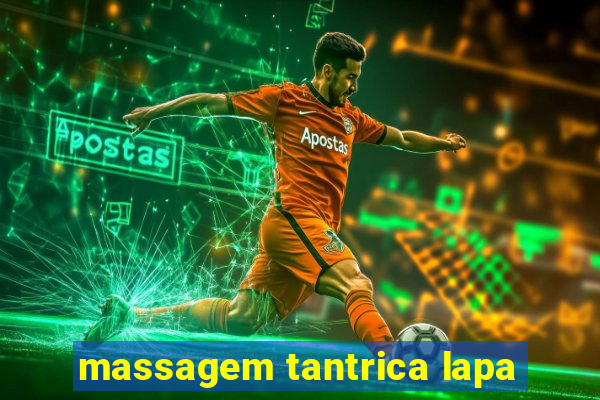 massagem tantrica lapa